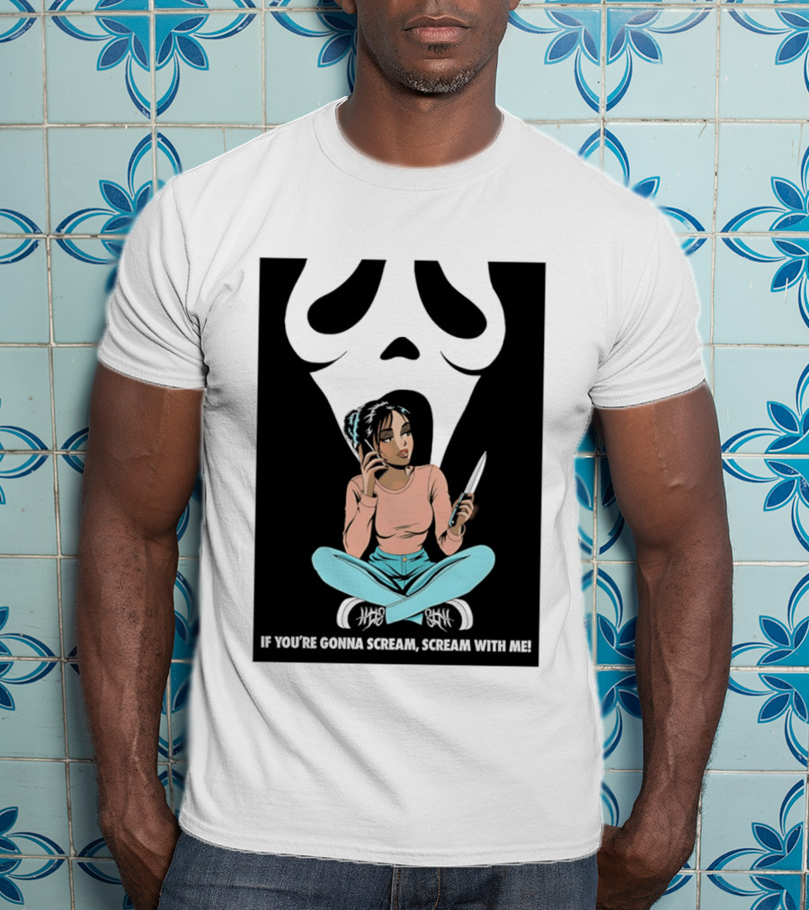 If You're Gonna Scream Scream With Me Ghostface Mask And Woman T-Shirt