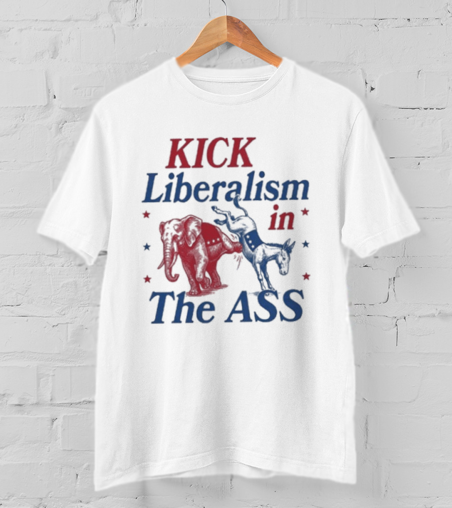 Kick Liberalism In The Ass Political Elephant Donkey T-Shirt