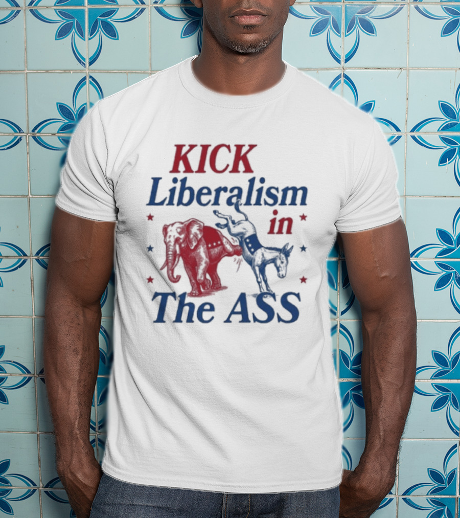 Kick Liberalism In The Ass Political Elephant Donkey T-Shirt