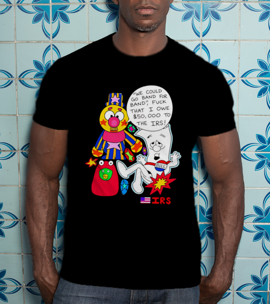 I'm Just A Bill IRS Debt Schoolhouse Rock Clown And Starburst T-Shirt