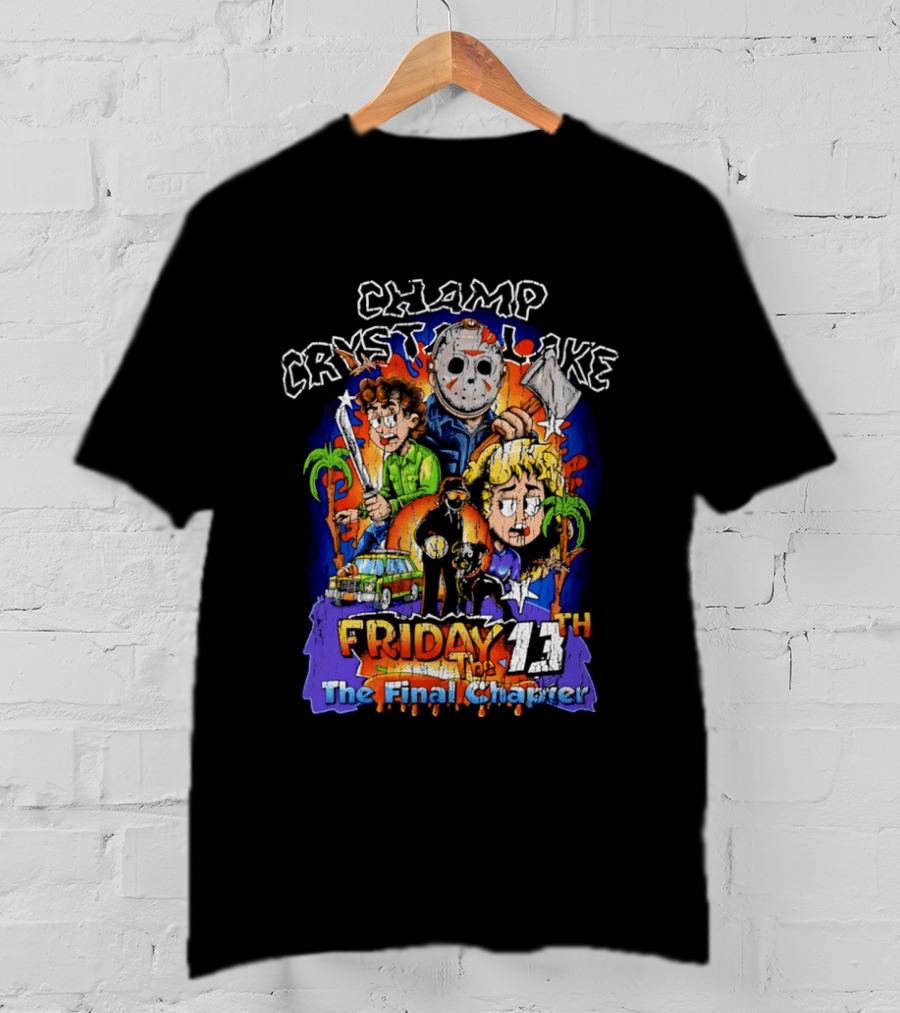 Champ Crystal Lake Friday The 13th The Final Chapter T-Shirt