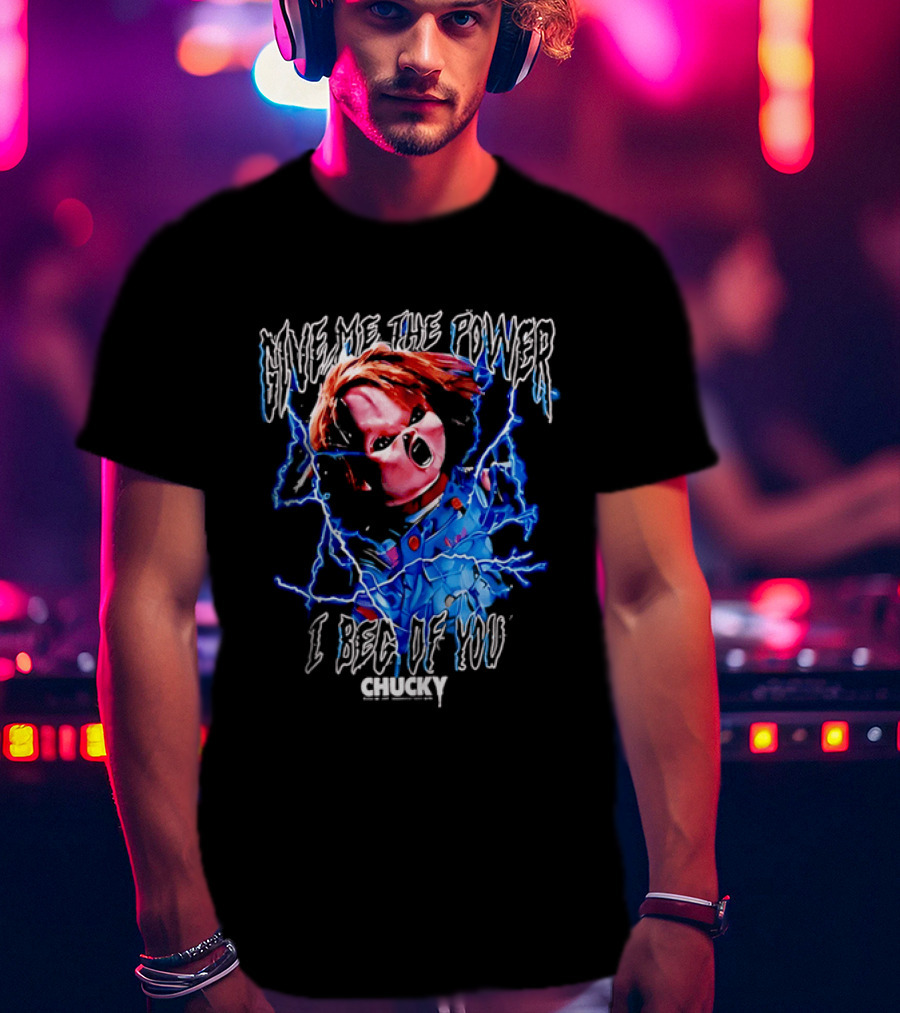 Chucky Give Me The Power I Beg Of You Blue Lightning Screaming Doll T-Shirt