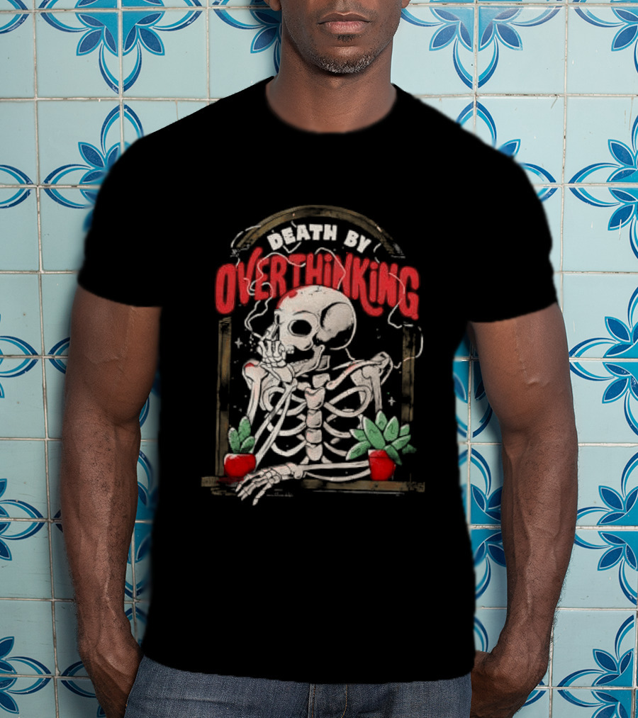 Death By Overthinking Skeleton Smoking With Potted Plants And Tombstone Frame T-Shirt