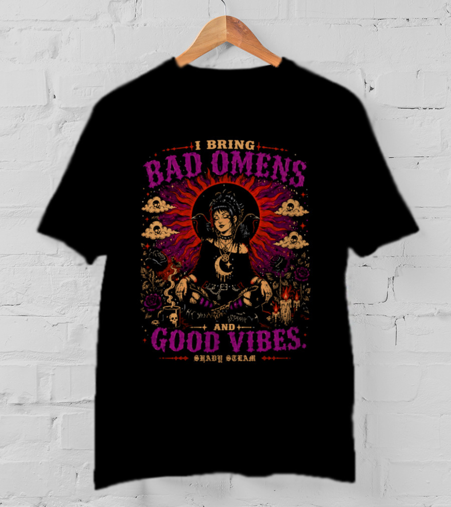 I Bring Bad Omens And Good Vibes Shady Steam Buddha Art Clouds Flowers Fire Asian Sunburst Fantasy T-Shirt