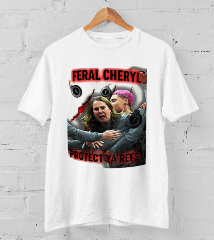 Feral Cheryl Protect Ya Refs Basketball T-Shirt