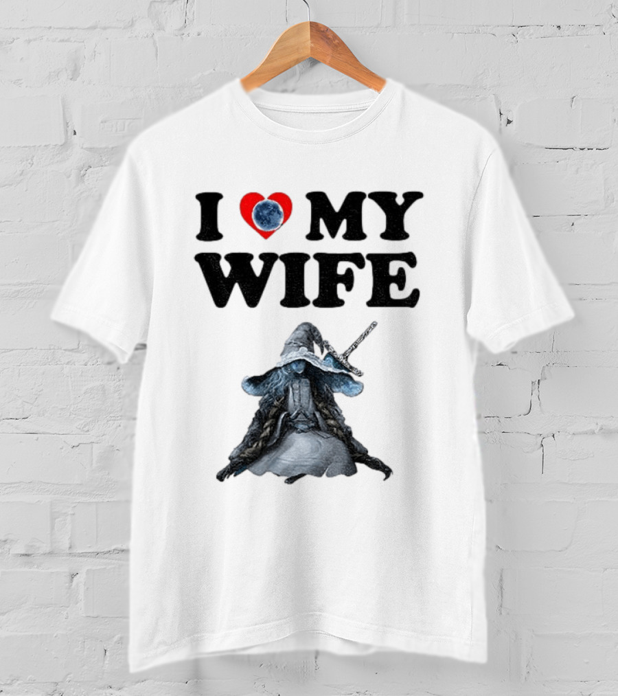 I Love My Wife Ranni Anime Lover T-Shirt