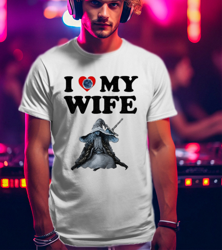I Love My Wife Ranni Anime Lover T-Shirt