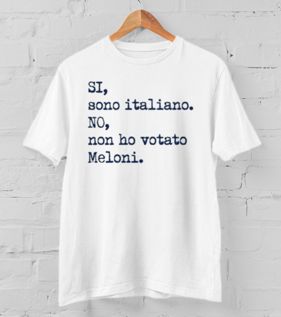 SI Sono Italiano NO Non Ho Votato Meloni T-Shirt
