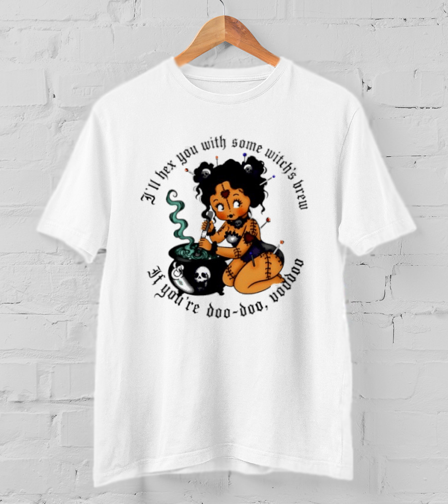 I'll Hex You With Some Witch's Brew If You're Boo Boo Baby T-Shirt