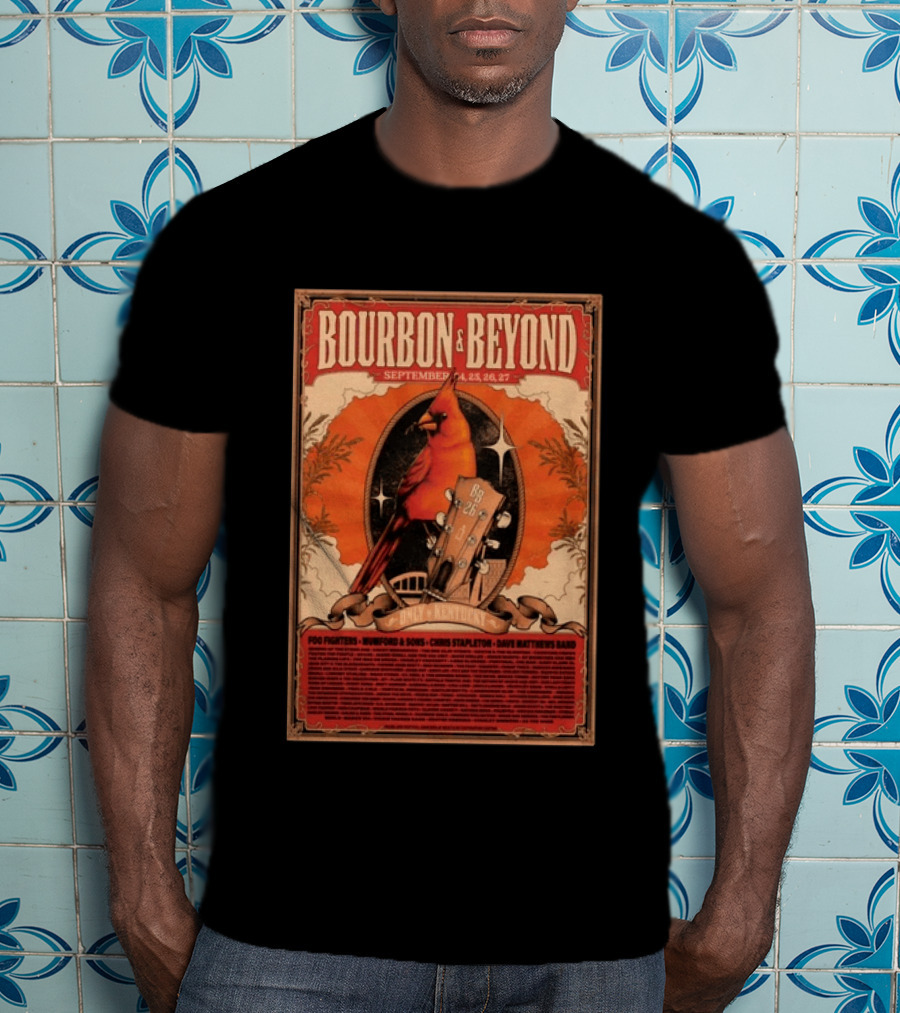 Bourbon & Beyond September 24 25 26 27 Louisville Kentucky Foo Fighters Mumford & Sons Chris Stapleton Dave Matthews Band T-Shirt