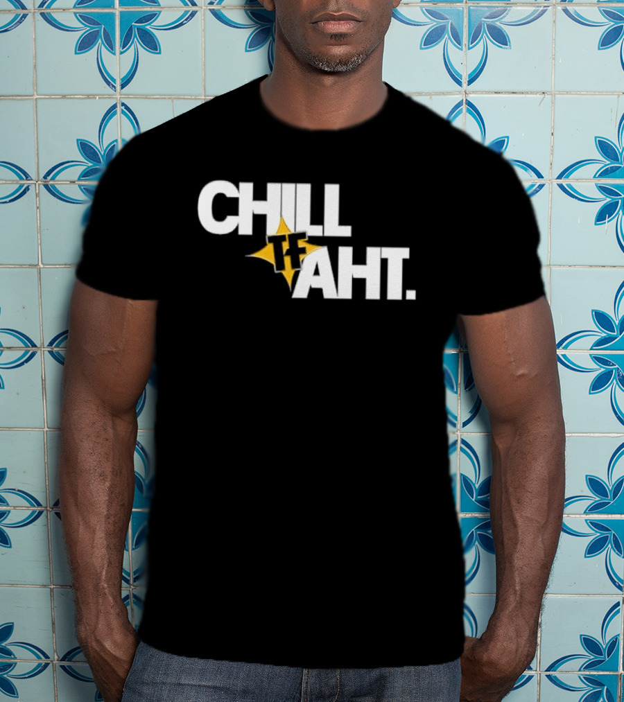 Chill Tf Aht 3D Block Lettering Yellow Pointed Star T-Shirt