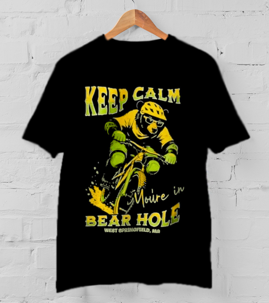 Keep Calm You're In Bear Hole West Springfield MA Cartoon Animal Riding Mountain Bike Helmet Sunglasses T-Shirt