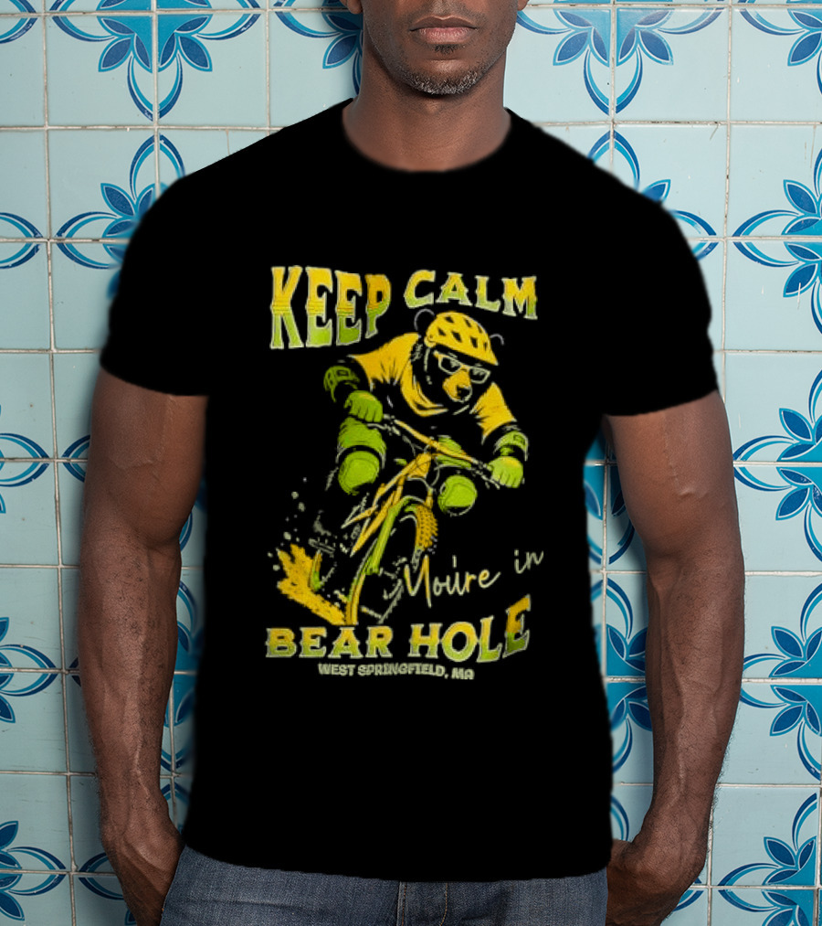 Keep Calm You're In Bear Hole West Springfield MA Cartoon Animal Riding Mountain Bike Helmet Sunglasses T-Shirt