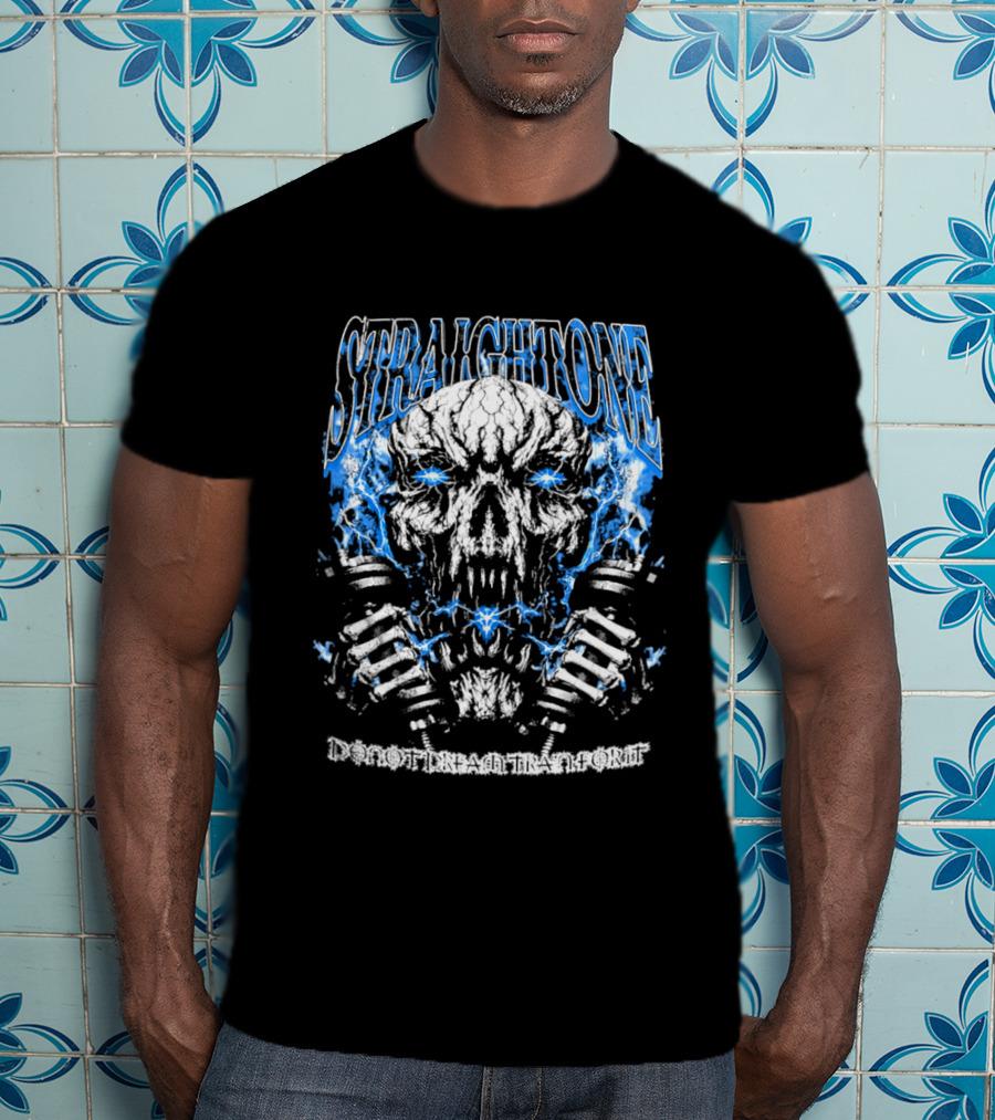 Straightone Do Not Dream Train For It Skull Dumbbells T-Shirt
