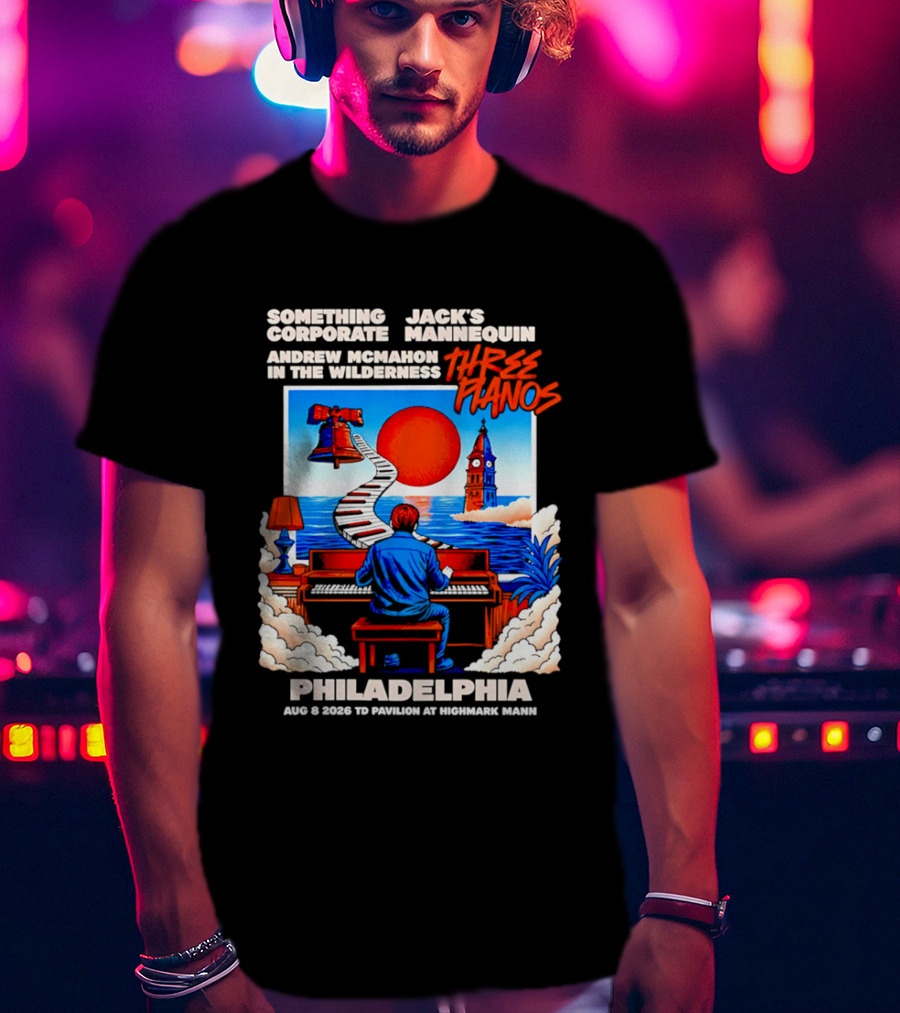 Something Corporate Jack's Mannequin Andrew McMahon Three Pianos Philadelphia Aug 08 2026 T-Shirt