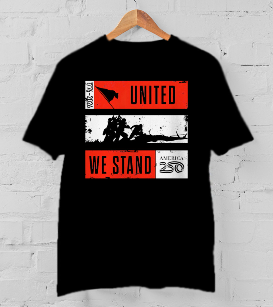 United We Stand 1776 2026 America 250 Iwo Jima T-Shirt