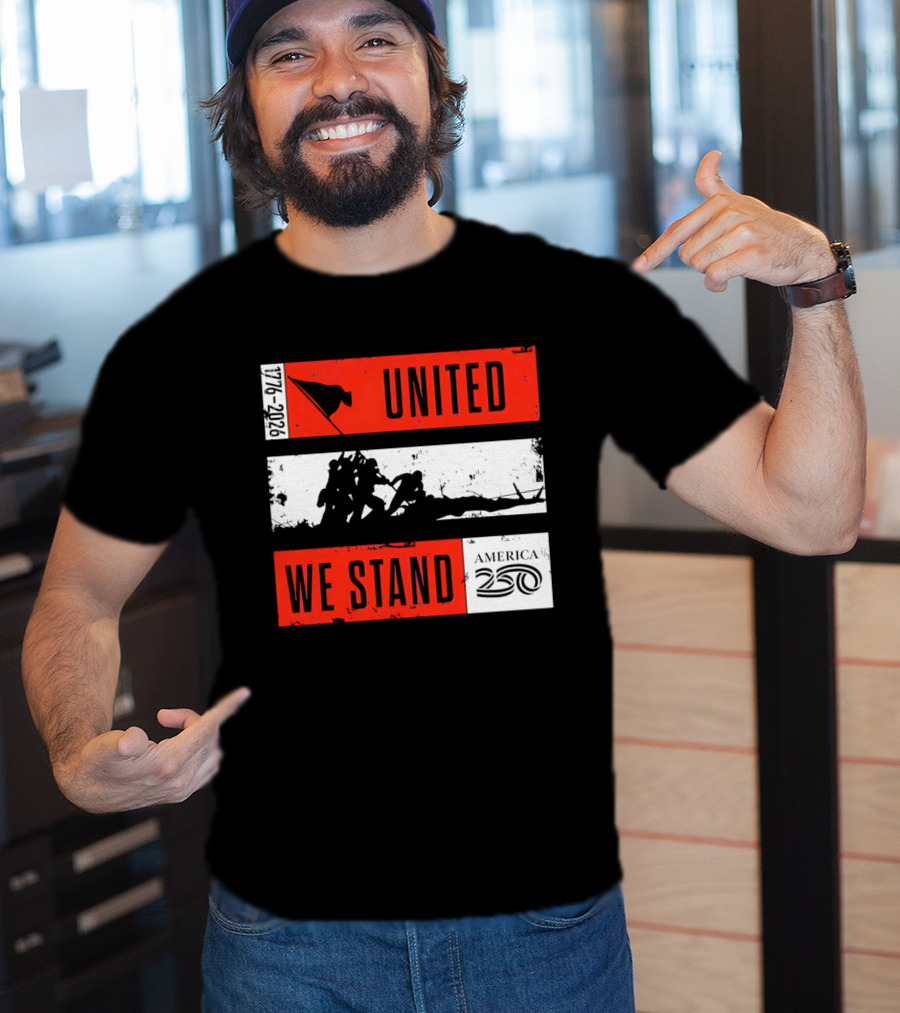 United We Stand 1776 2026 America 250 Iwo Jima T-Shirt