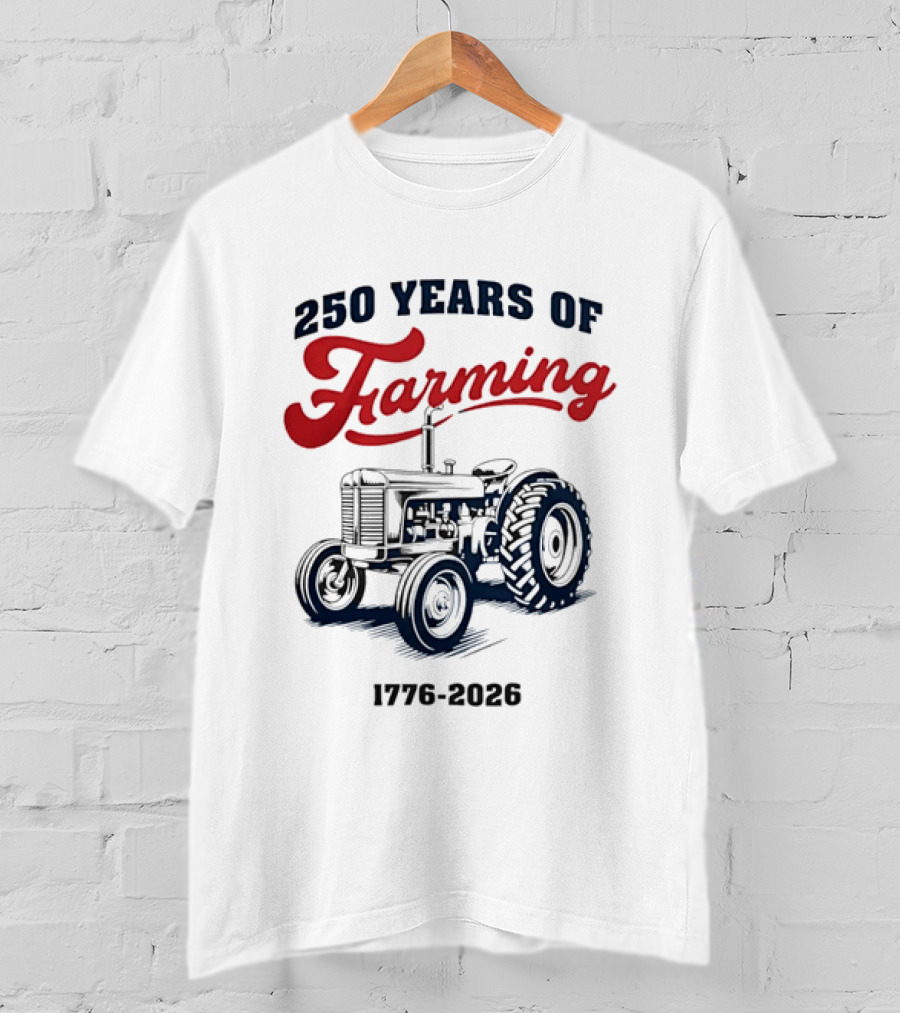 250 Years Of Farming 1776 2026 Tractor Vintage Celebration T-Shirt
