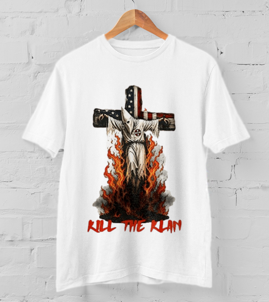 Ku Klux Klan Burning American Flag Cross Kill The Klan T-Shirt