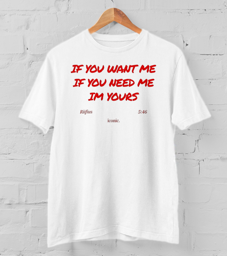 If You Want Me If You Need Me I'm Yours Rufus Du Sol Innerbloom Lyrics T-Shirt