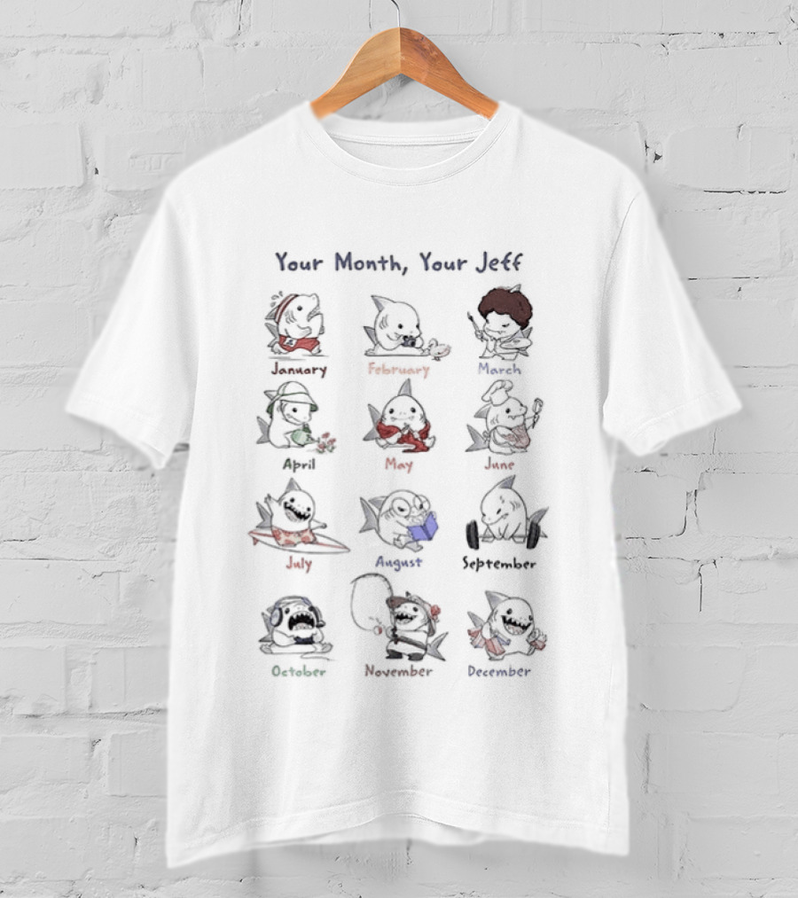 Your Month Your Jeff Twelve Cartoon Shark Characters By Month T-Shirt
