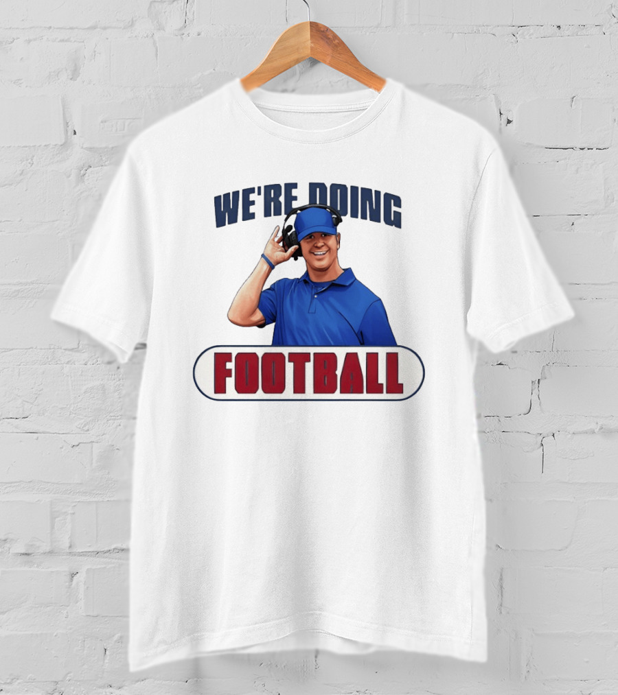 We're Doing Football Stephen Lian Buffalo Bills T-Shirt