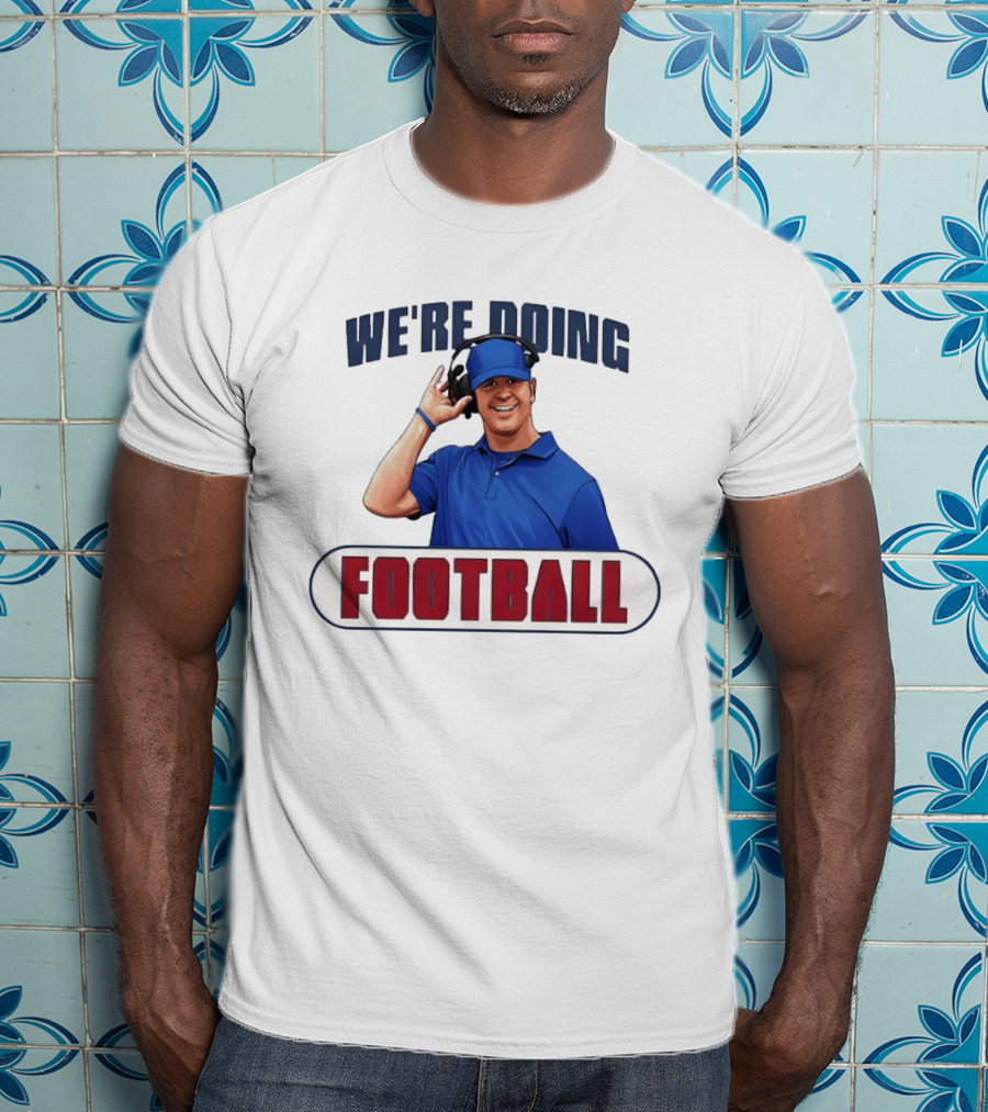 We're Doing Football Stephen Lian Buffalo Bills T-Shirt