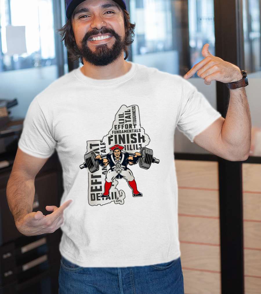 New England Patriots Weight Room Effort Fundamentals Finish Toughness T-Shirt