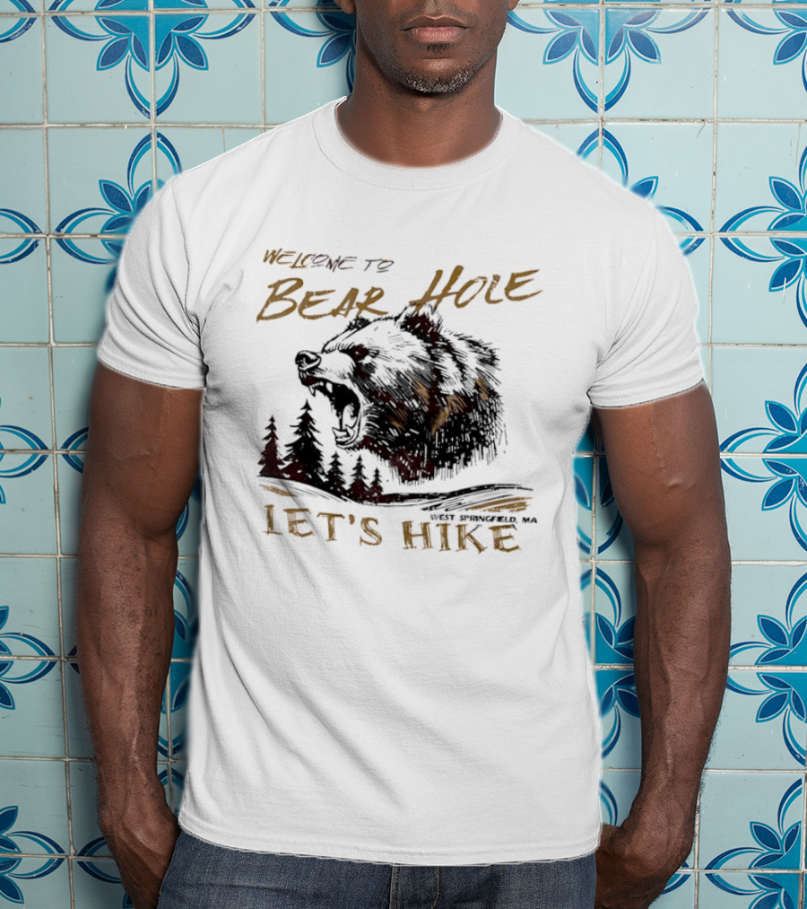 Welcome To Bear Hole Let's Hike West Springfield MA Roaring Grizzly Head Pine Trees Sketch T-Shirt