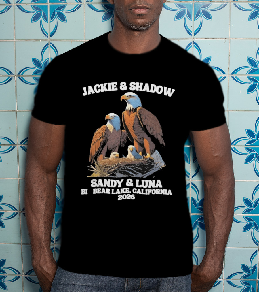 Jackie & Shadow Sandy & Luna Bald Eagles Bear Lake California 2026 T-Shirt