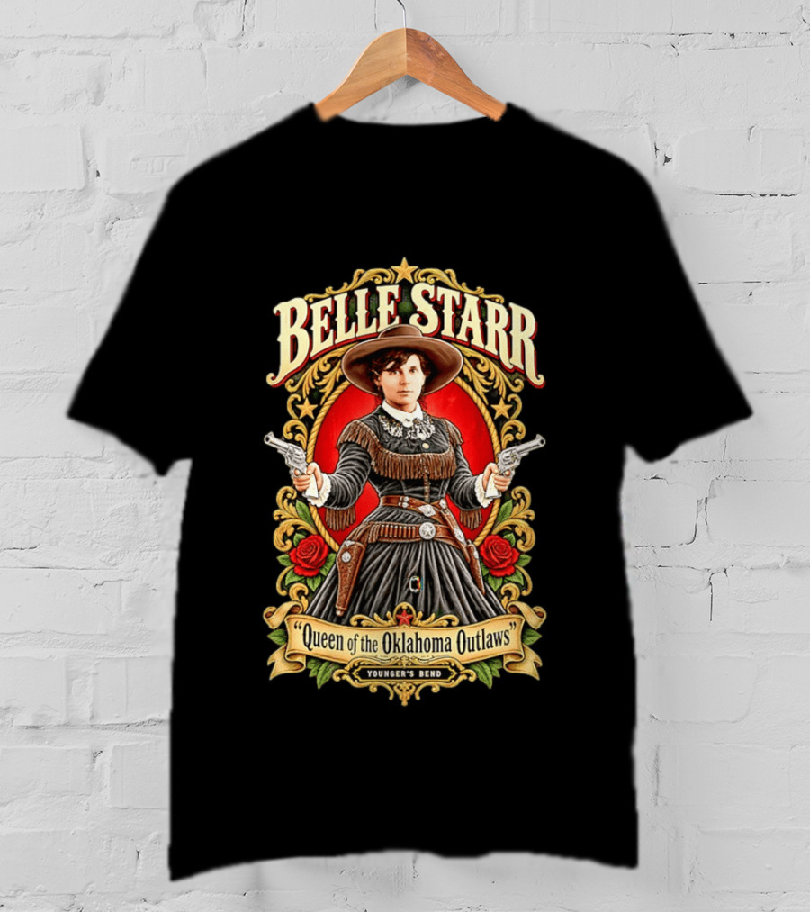 Belle Starr Queen Of The Oklahoma Outlaws Younger's Bend Roses Gunslinger T-Shirt