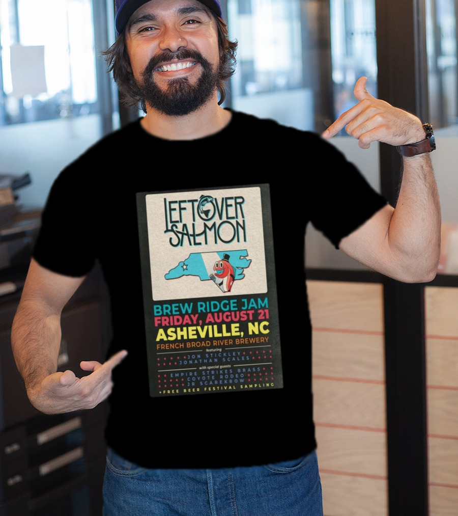 Leftover Salmon Brew Ridge Jam Asheville August 21 French Broad River Brewery Jon Stickley Jonathan Scales Coyote Rodeo Festival Free Beer Sampling T-Shirt