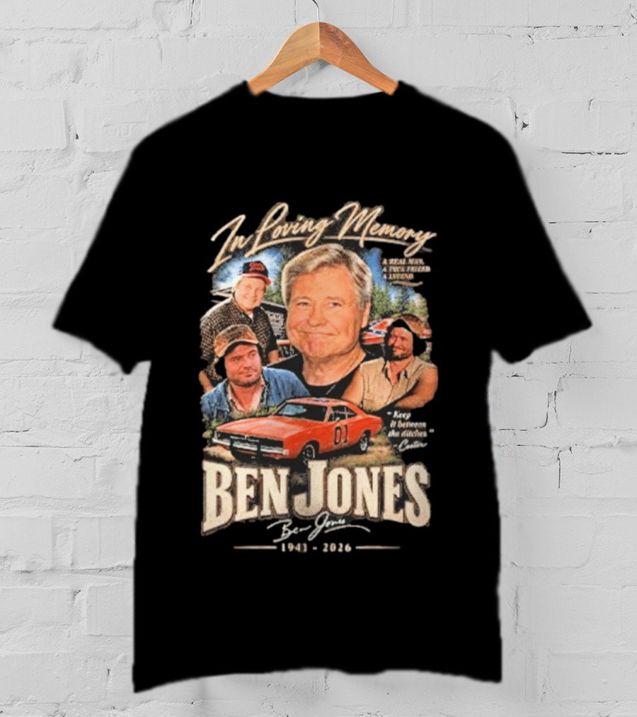 In Loving Memory Of Ben Jones 1941 2026 Keep It Between The Ditches Cooter T-Shirt