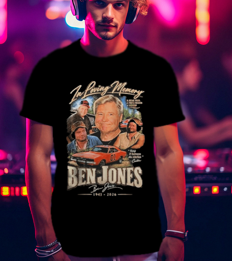 In Loving Memory Of Ben Jones 1941 2026 Keep It Between The Ditches Cooter T-Shirt