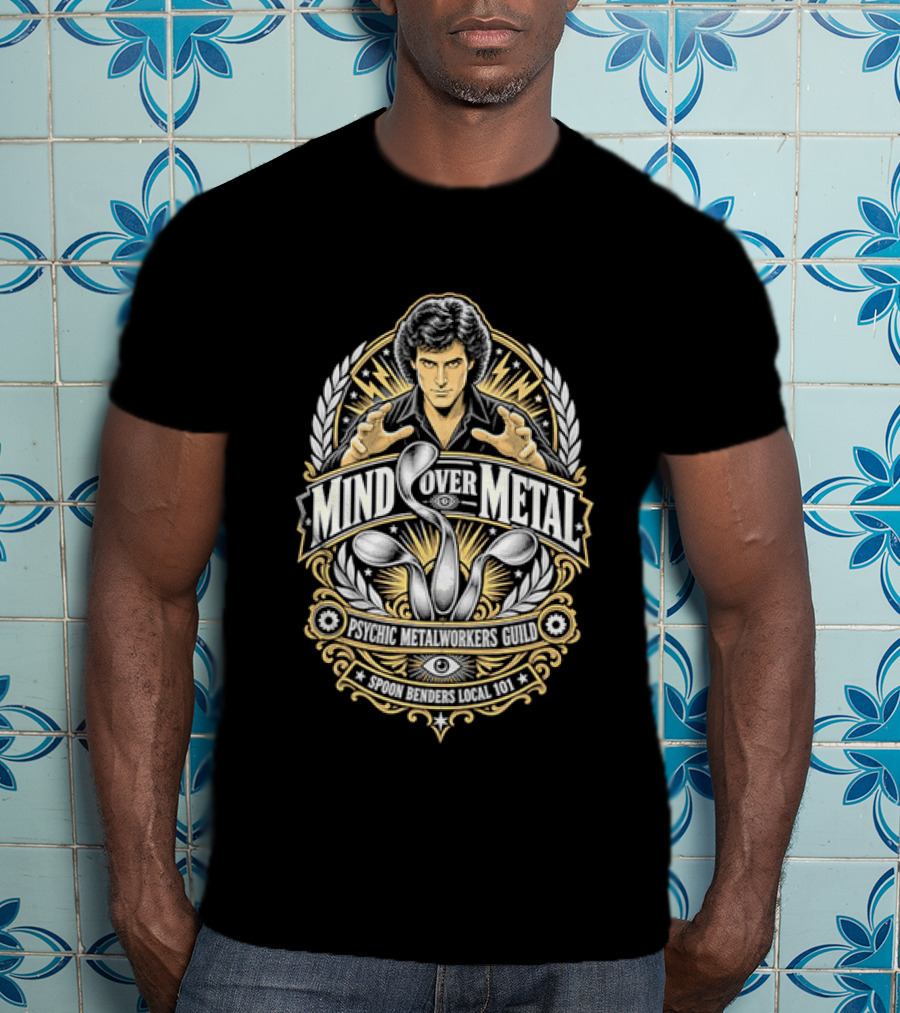 Mind Over Metal Psychic Metalworkers Guild Spoon Benders Local 101 Outstretched Hands Bent Utensils T-Shirt
