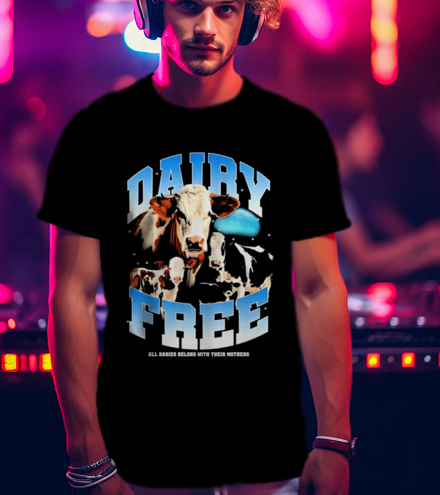 Dairy Free All Babies Belong With Their Mothers Cows Calves Blue Planet T-Shirt