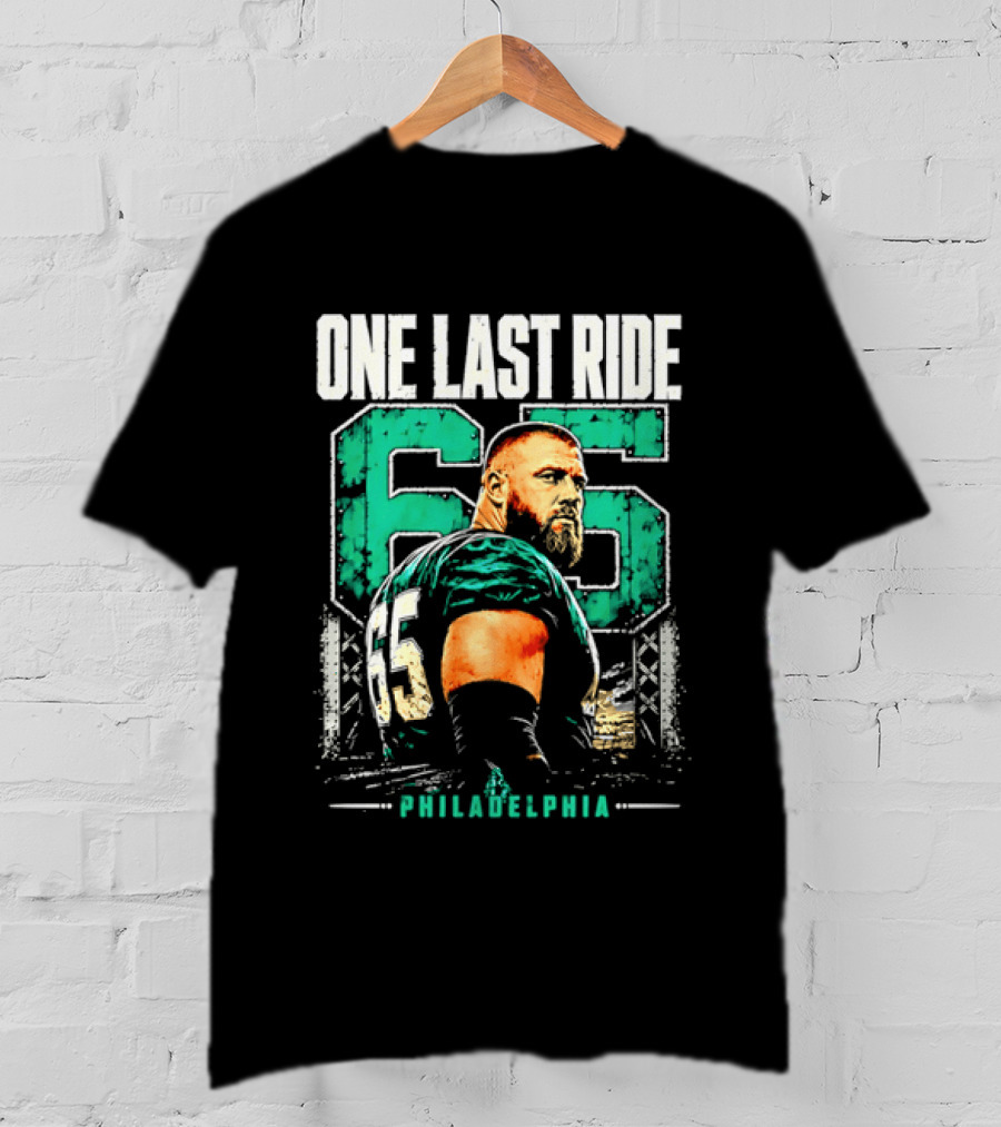 One Last Ride Philadelphia Football Player Number 65 T-Shirt