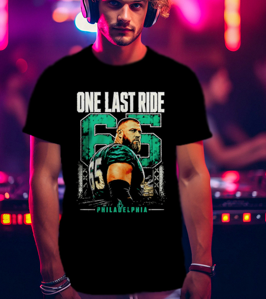 One Last Ride Philadelphia Football Player Number 65 T-Shirt