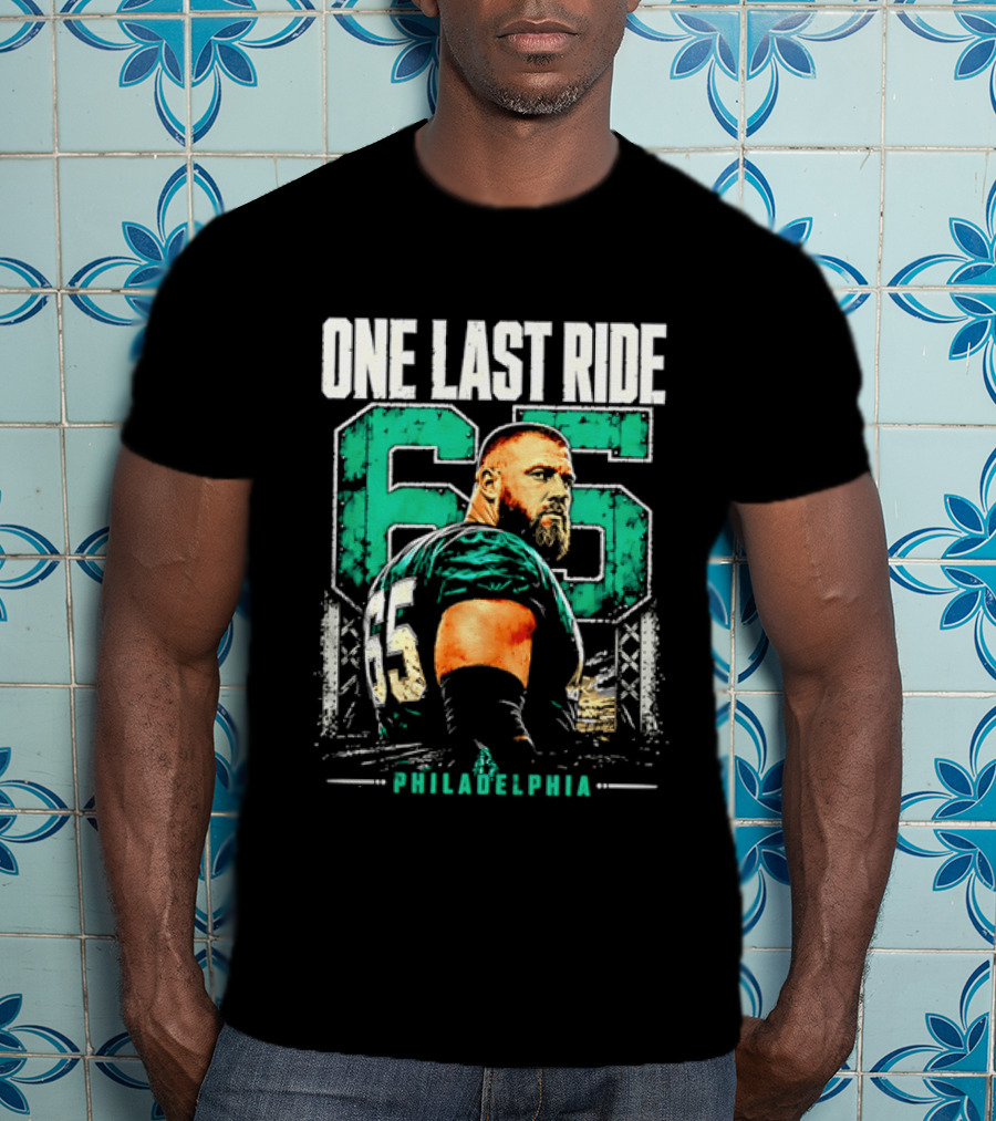 One Last Ride Philadelphia Football Player Number 65 T-Shirt