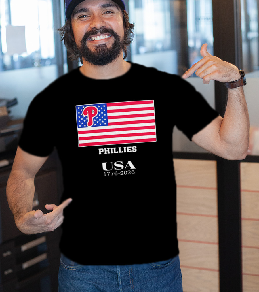 Philadelphia Phillies USA Flag 1776 2026 Stars And Stripes T-Shirt
