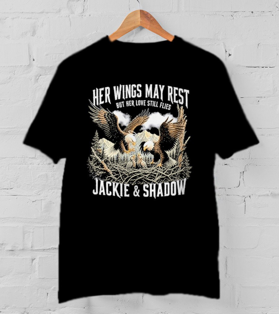 Her Wings May Rest But Her Love Still Flies Jackie Shadow Bald Eagle Family Memorial T-Shirt
