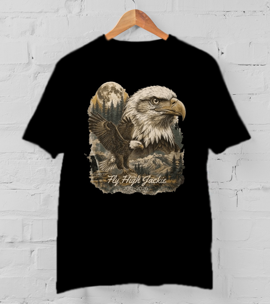 Fly High Jackie 2012 2026 Memorial Bald Eagle Nature Scene T-Shirt