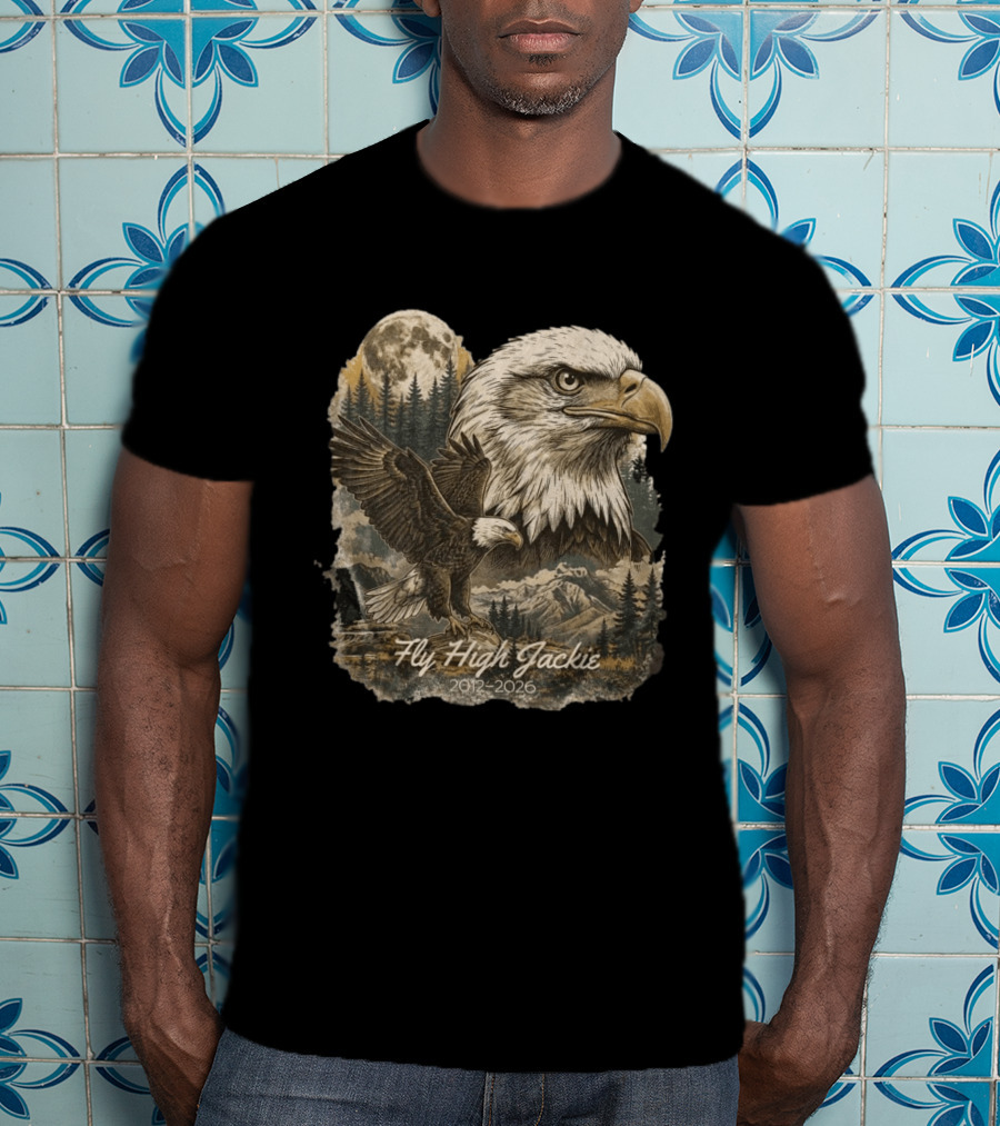 Fly High Jackie 2012 2026 Memorial Bald Eagle Nature Scene T-Shirt