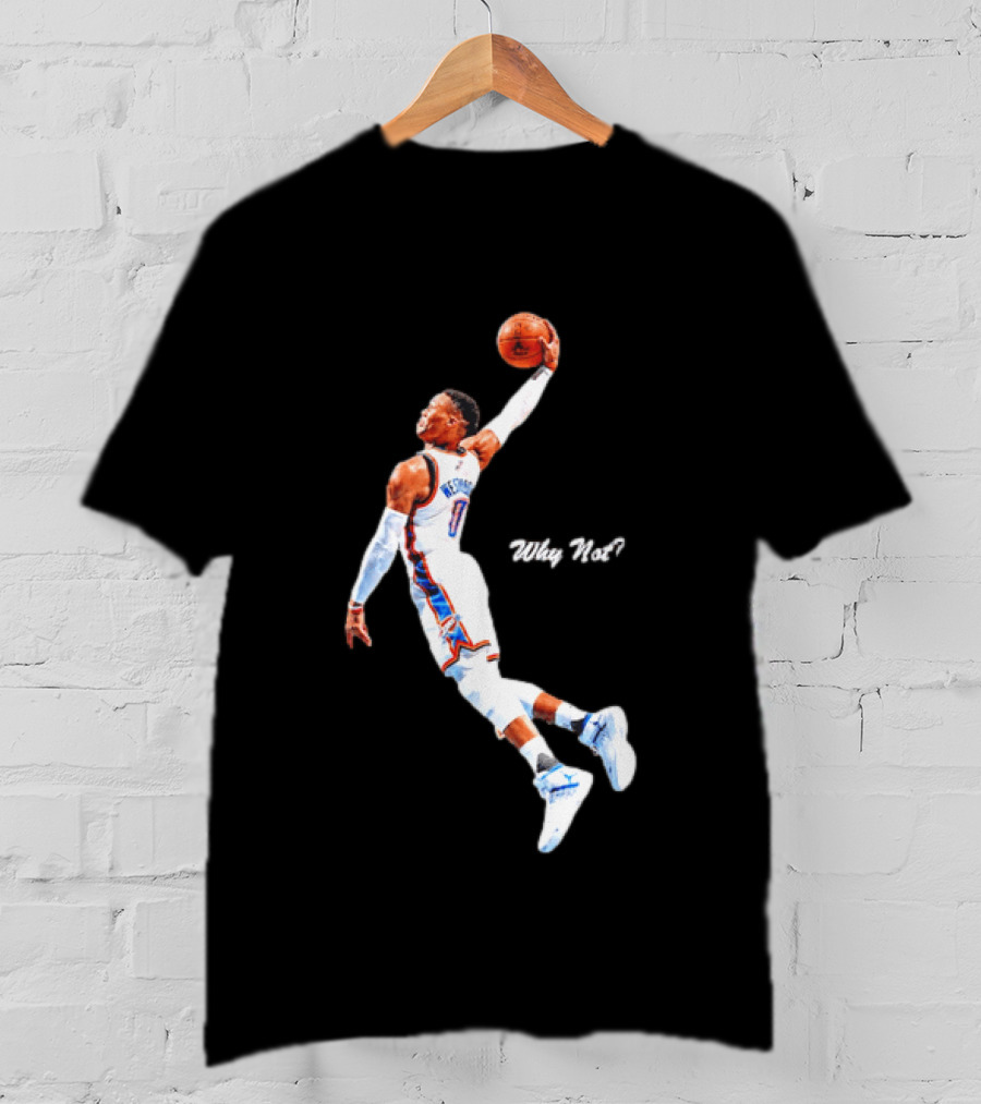 Russell Westbrook OKC Thunder Why Not Basketball Dunk T-Shirt