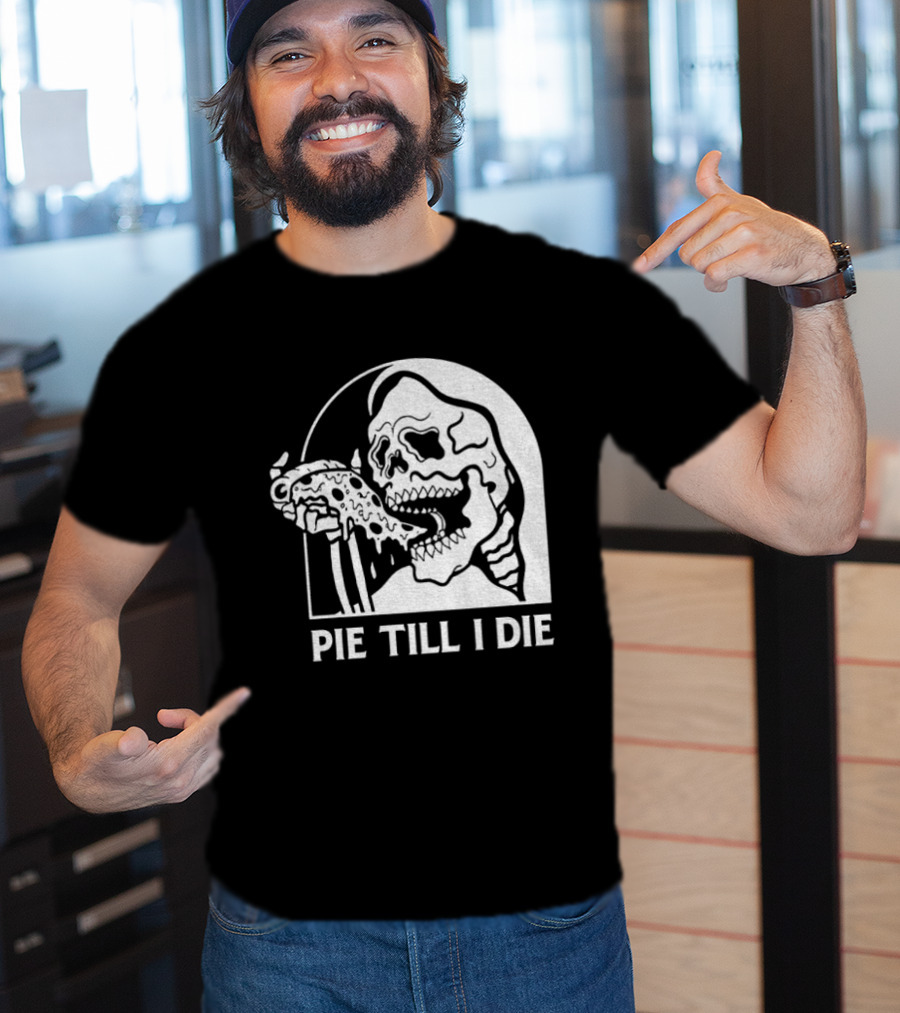 Skeleton Eating Pizza Pie Till I Die Halloween Humor T-Shirt