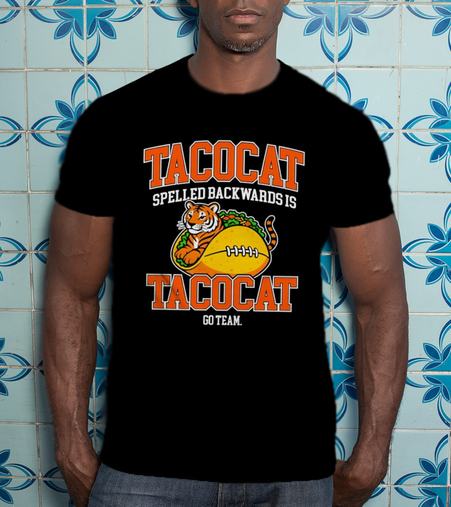 Tacocat Spelled Backwards Is Tacocat Go Team Tiger Taco T-Shirt