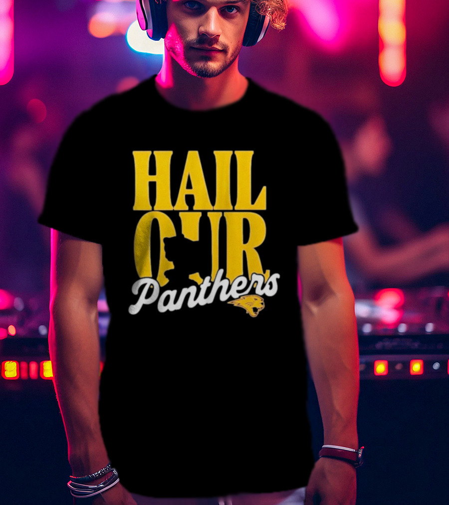 Hail Our Panthers Yellow Text With Panther Head T-Shirt