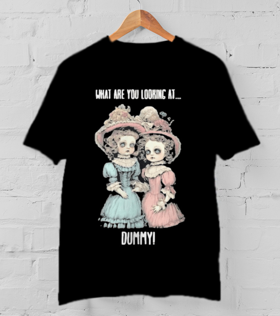 What Are You Looking At Dummy Victorian Doll Twins T-Shirt