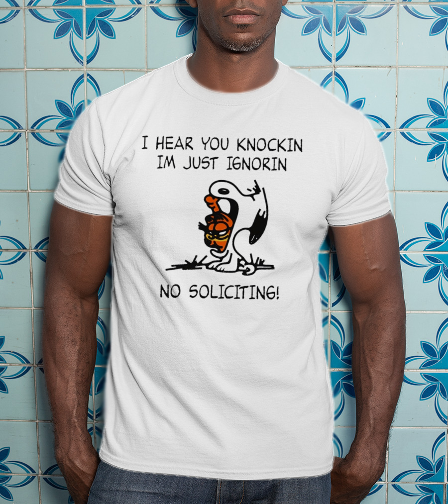 I Hear You Knockin Im Just Ignorin No Soliciting Cartoon Cat T-Shirt