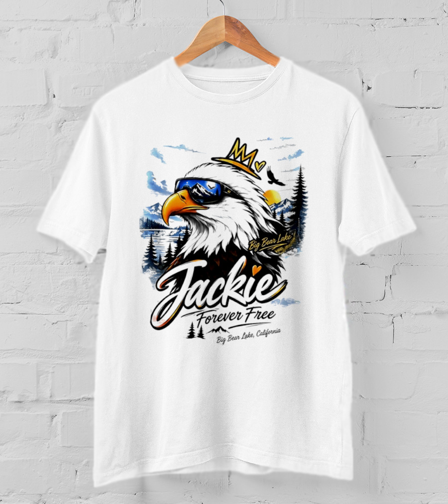Jackie Forever Free Crowned Eagle Big Bear Lake California Sunglasses Sun Mountains T-Shirt